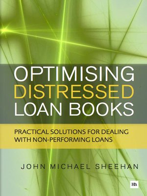 Optimising Distressed Loan Books By John Michael Sheehan